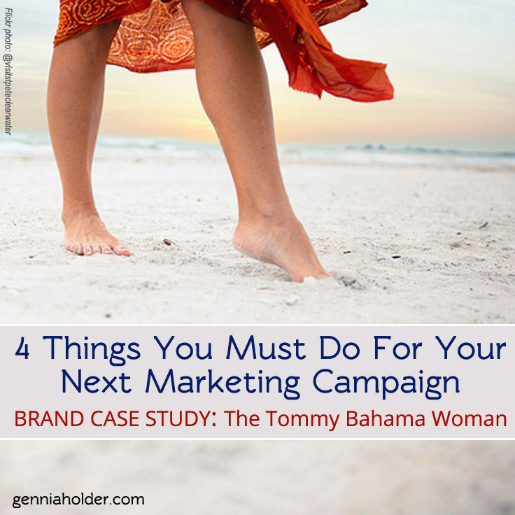 4 Things You Must Do For Your Next Marketing Campaign - Case Study The Tommy Bahama Woman