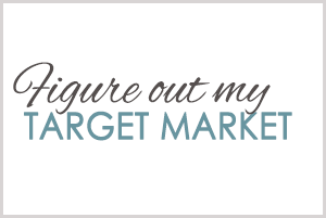 How To Figure Out My Target Market or Ideal Client 